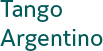 Tango Argentino